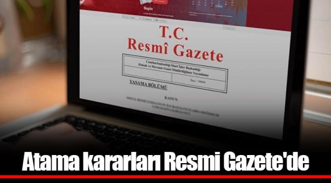 Atama kararları Resmi Gazete'de