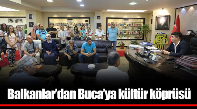 Balkanlar’dan Buca’ya kültür köprüsü