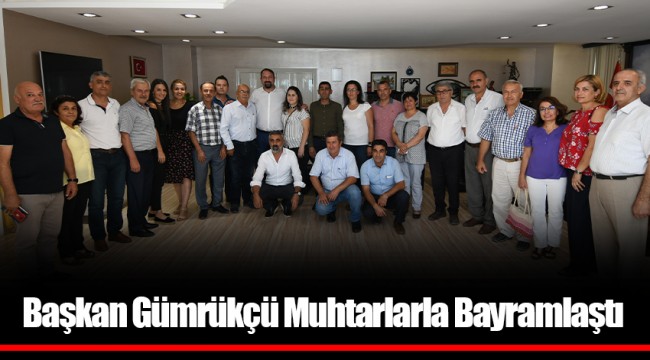 Başkan Gümrükçü Muhtarlarla Bayramlaştı