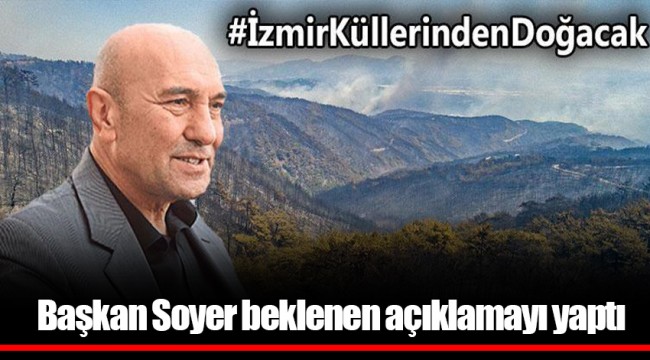 Başkan Soyer beklenen açıklamayı yaptı