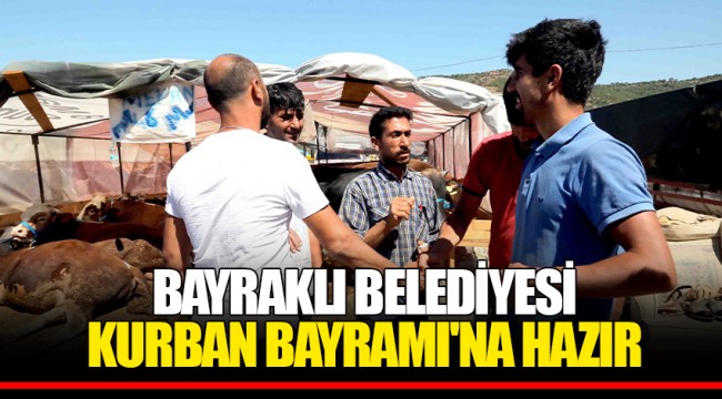 BAYRAKLI BELEDİYESİ KURBAN BAYRAMI'NA HAZIR