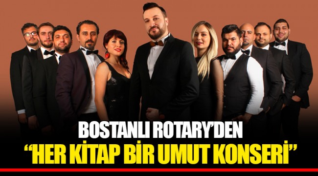 BOSTANLI ROTARY’DEN “HER KİTAP BİR UMUT KONSERİ”