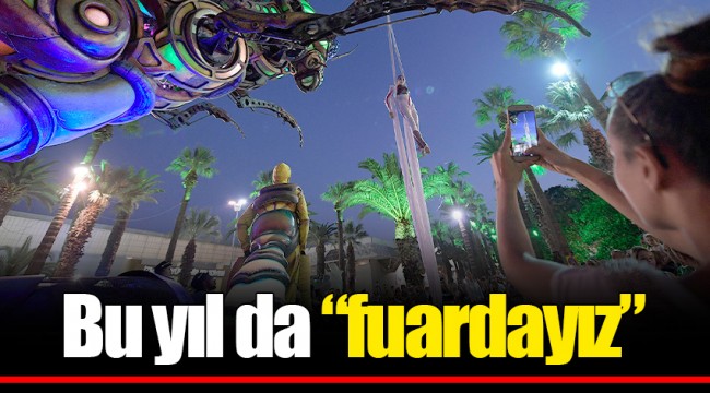 Bu yıl da “fuardayız”