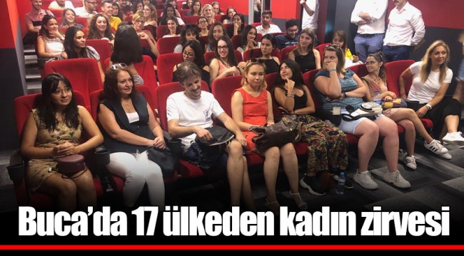 Buca’da 17 ülkeden kadın zirvesi