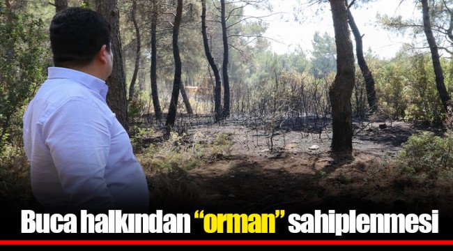 Buca halkından “orman” sahiplenmesi