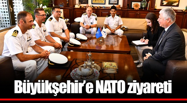 Büyükşehir’e NATO ziyareti