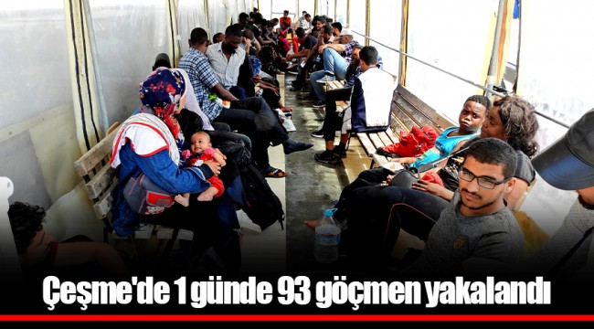 Çeşme'de 1 günde 93 göçmen yakalandı