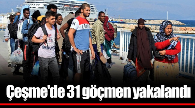 Çeşme'de 31 göçmen yakalandı