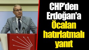CHP'den Erdoğan'a Öcalan hatırlatmalı yanıt