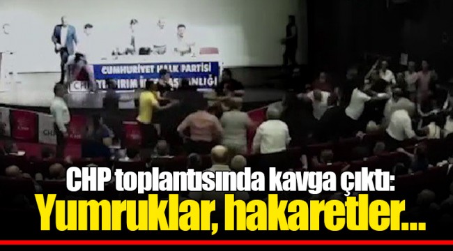 CHP toplantısında kavga çıktı: Yumruklar, hakaretler...