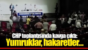 CHP toplantısında kavga çıktı: Yumruklar, hakaretler...