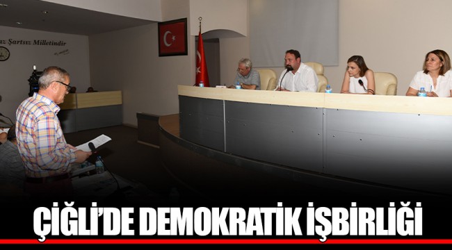 ÇİĞLİ’DE DEMOKRATİK İŞBİRLİĞİ