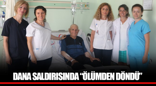 DANA SALDIRISINDA “ÖLÜMDEN DÖNDÜ”