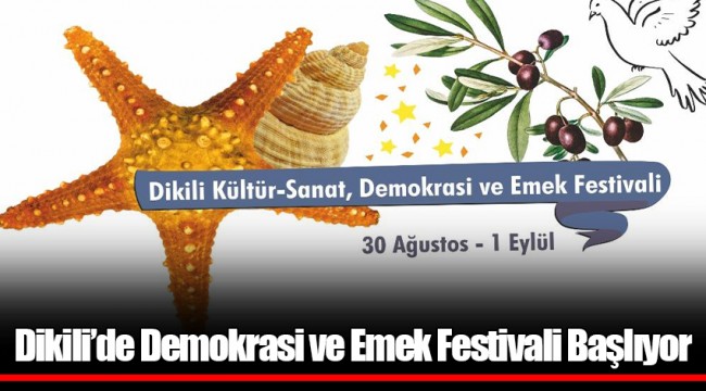 Dikili’de Demokrasi ve Emek Festivali Başlıyor