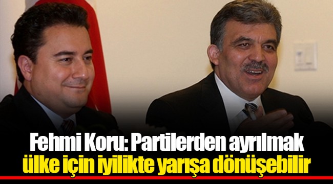 Fehmi Koru: Partilerden ayrılmak ülke için iyilikte yarışa dönüşebilir