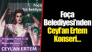 Foça Belediyesi’nden Ceyl’an Ertem Konseri…