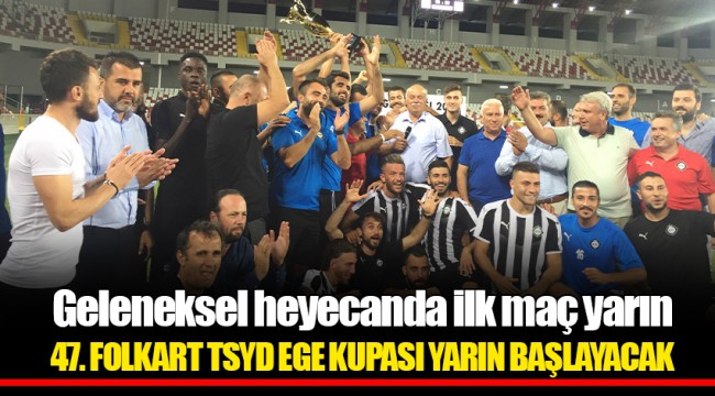 Geleneksel heyecanda ilk maç yarın