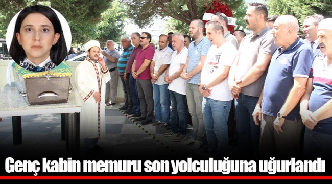 Genç kabin memuru son yolculuğuna uğurlandı