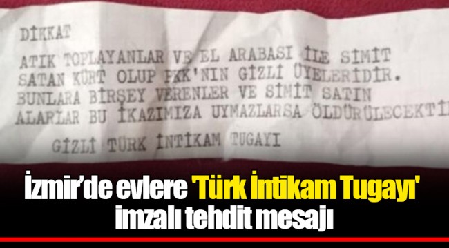 İzmir’de evlere 'Türk İntikam Tugayı' imzalı tehdit mesajı