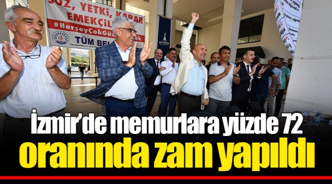 İzmir’de memurlara yüzde 72 oranında zam yapıldı