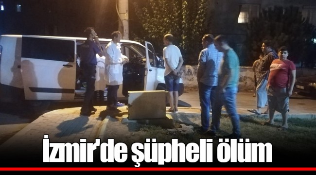 İzmir'de şüpheli ölüm