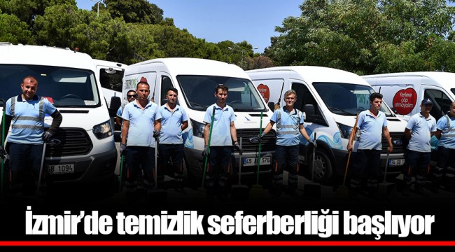 İzmir’de temizlik seferberliği başlıyor