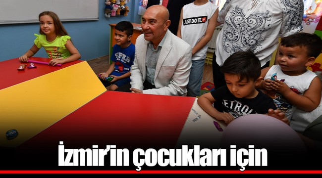 İzmir’in çocukları için