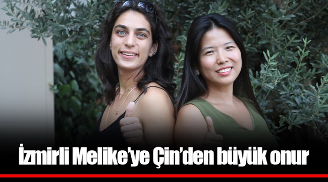 İzmirli Melike’ye Çin’den büyük onur