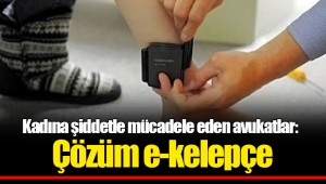 Kadına şiddetle mücadele eden avukatlar: Çözüm e-kelepçe