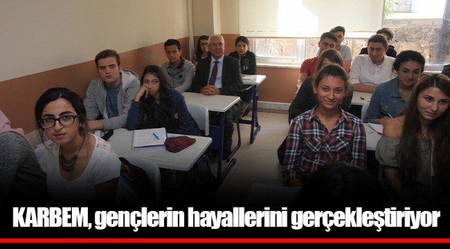 KARBEM, gençlerin hayallerini gerçekleştiriyor