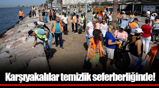 Karşıyakalılar temizlik seferberliğinde!