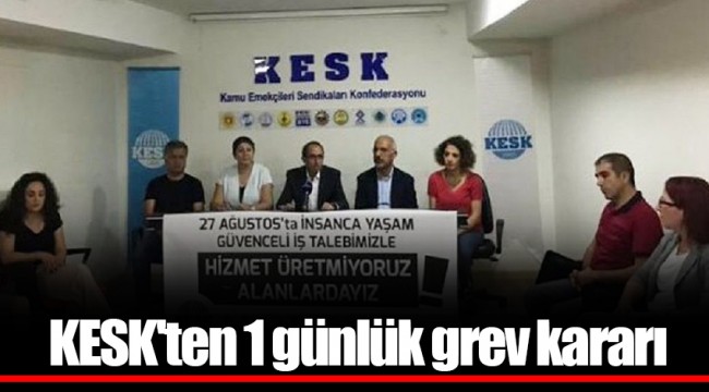 KESK'ten 1 günlük grev kararı