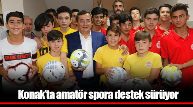 Konak’ta amatör spora destek sürüyor