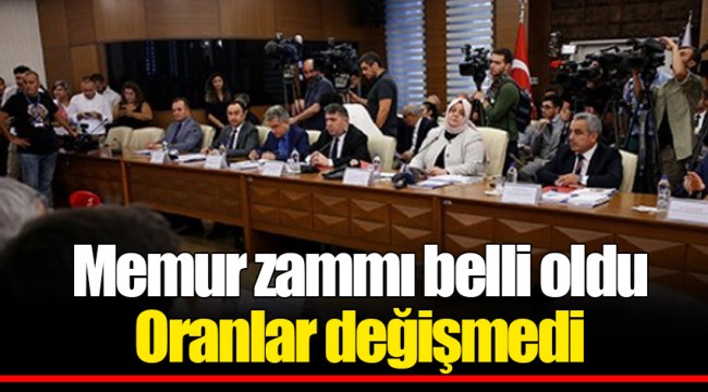 Memur zammı belli oldu. Oranlar değişmedi