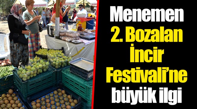 Menemen 2. Bozalan İncir Festivali’ne büyük ilgi