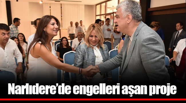 Narlıdere’de engelleri aşan proje