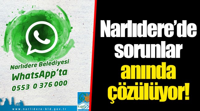 Narlıdere’de sorunlar anında çözülüyor!