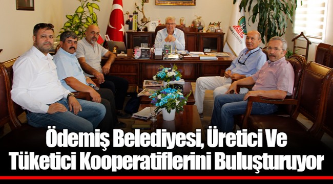 Ödemiş Belediyesi, Üretici Ve Tüketici Kooperatiflerini Buluşturuyor
