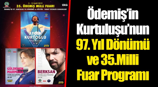 Ödemiş’in Kurtuluşu’nun 97. Yıl Dönümü ve 35.Milli Fuar Programı