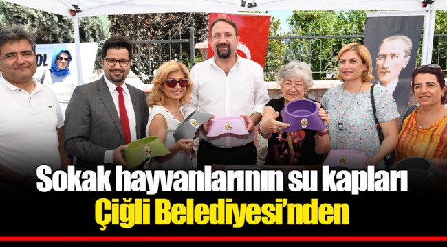 Sokak hayvanlarının su kapları Çiğli Belediyesi’nden