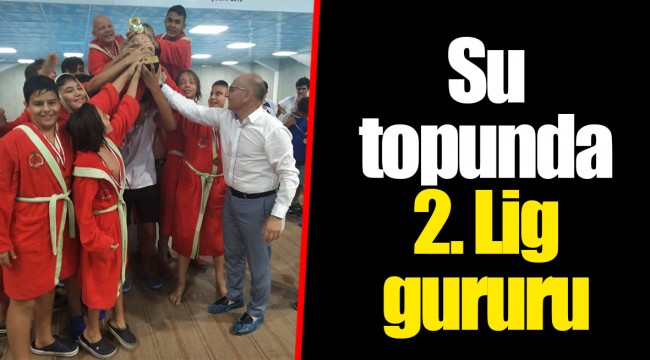 Su topunda 2. Lig gururu