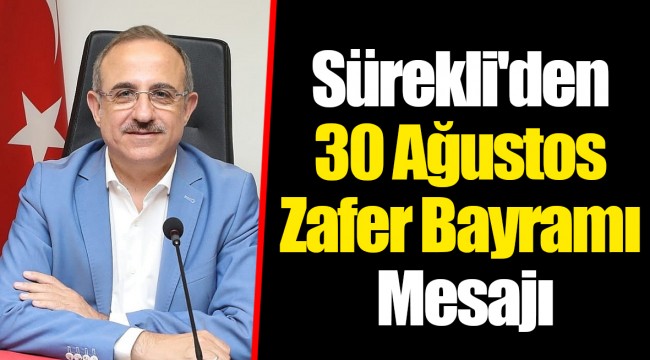 Sürekli'den 30 Ağustos Zafer Bayramı Mesajı