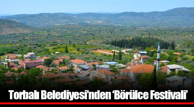 Torbalı Belediyesi’nden ‘Börülce Festivali’