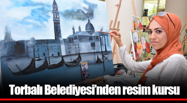 Torbalı Belediyesi’nden resim kursu