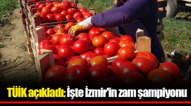 TÜİK açıkladı: İşte İzmir'in zam şampiyonu