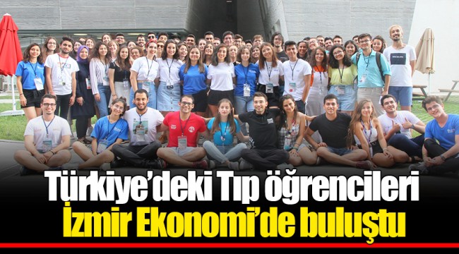 Türkiye’deki Tıp öğrencileri İzmir Ekonomi’de buluştu