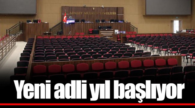 Yeni adli yıl başlıyor