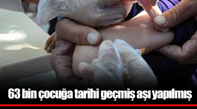 63 bin çocuğa tarihi geçmiş aşı yapılmış