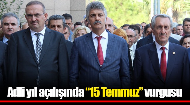 Adli yıl açılışında “15 Temmuz” vurgusu
