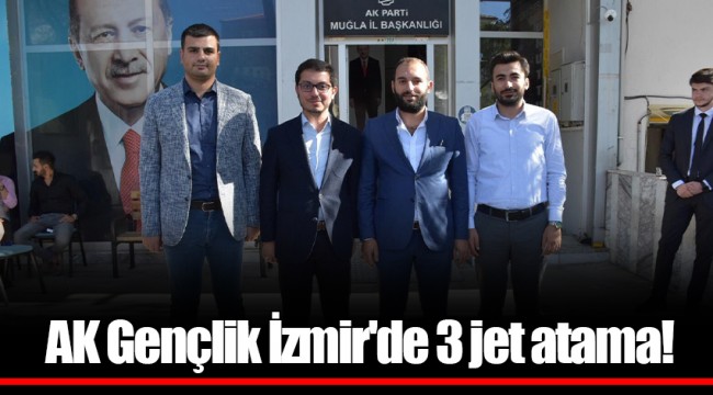 AK Gençlik İzmir'de 3 jet atama!